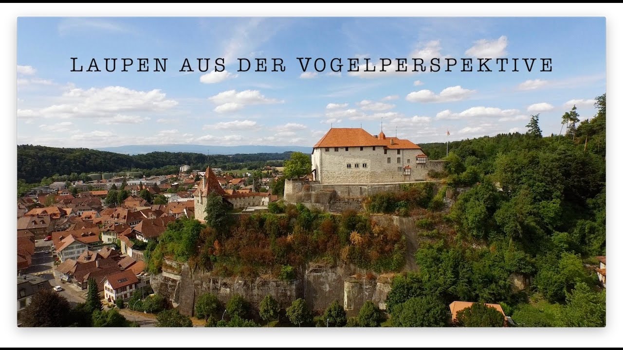 Laupen aus der Vogelperspektive