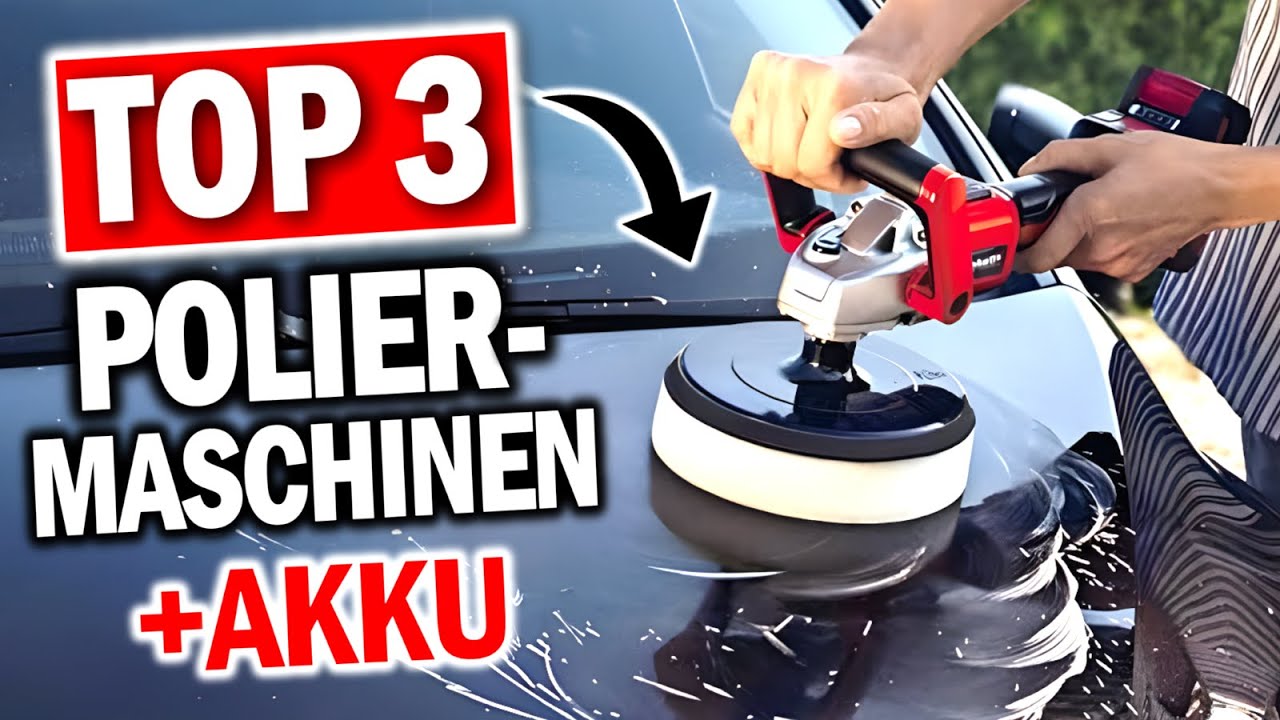 TOP 3 AKKU POLIERMASCHINEN 2026 | Die Besten Akku Poliermaschinen im Vergleich