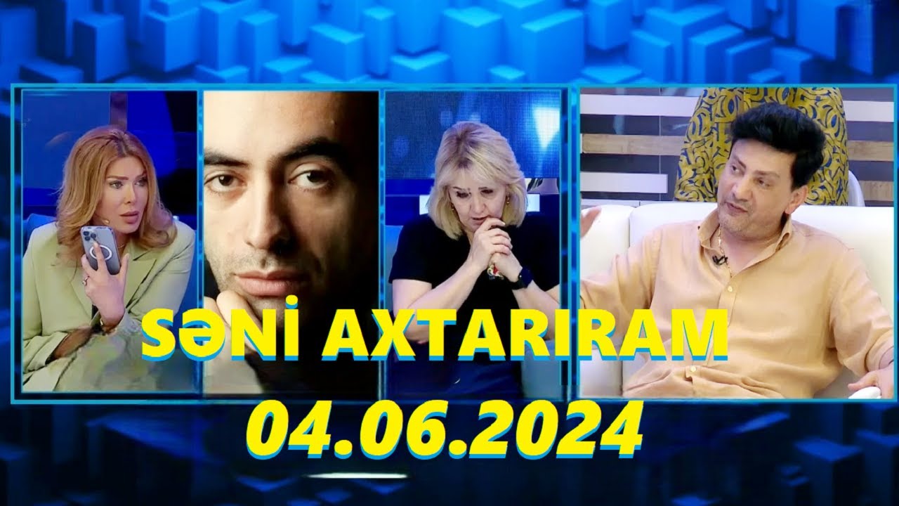Səni axtarıram 04.06.2024 Tam veriliş / Seni axtariram 04.06.2024 Tam verilish