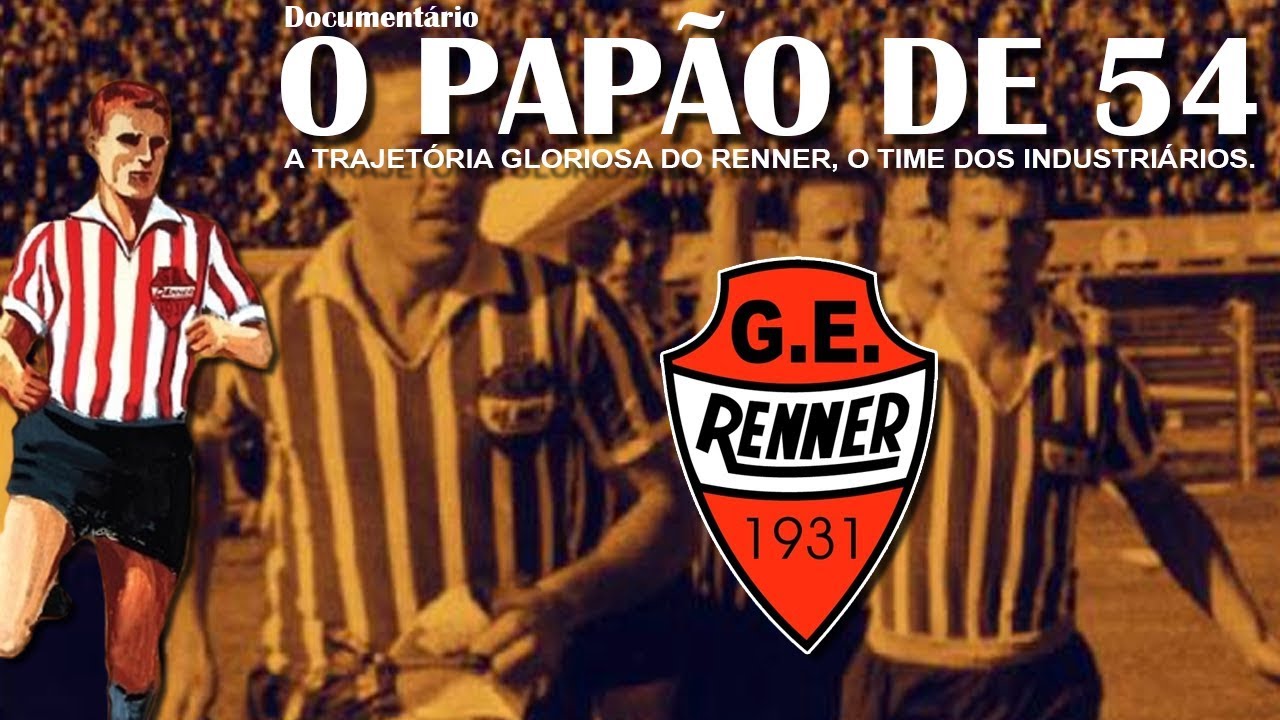 Papão de 54 - Documentário (Grêmio Esportivo Renner)