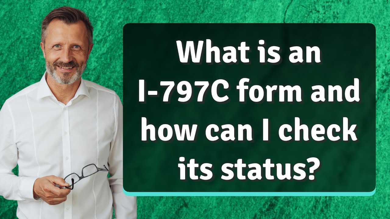 What is an I-797C form and how can I check its status?