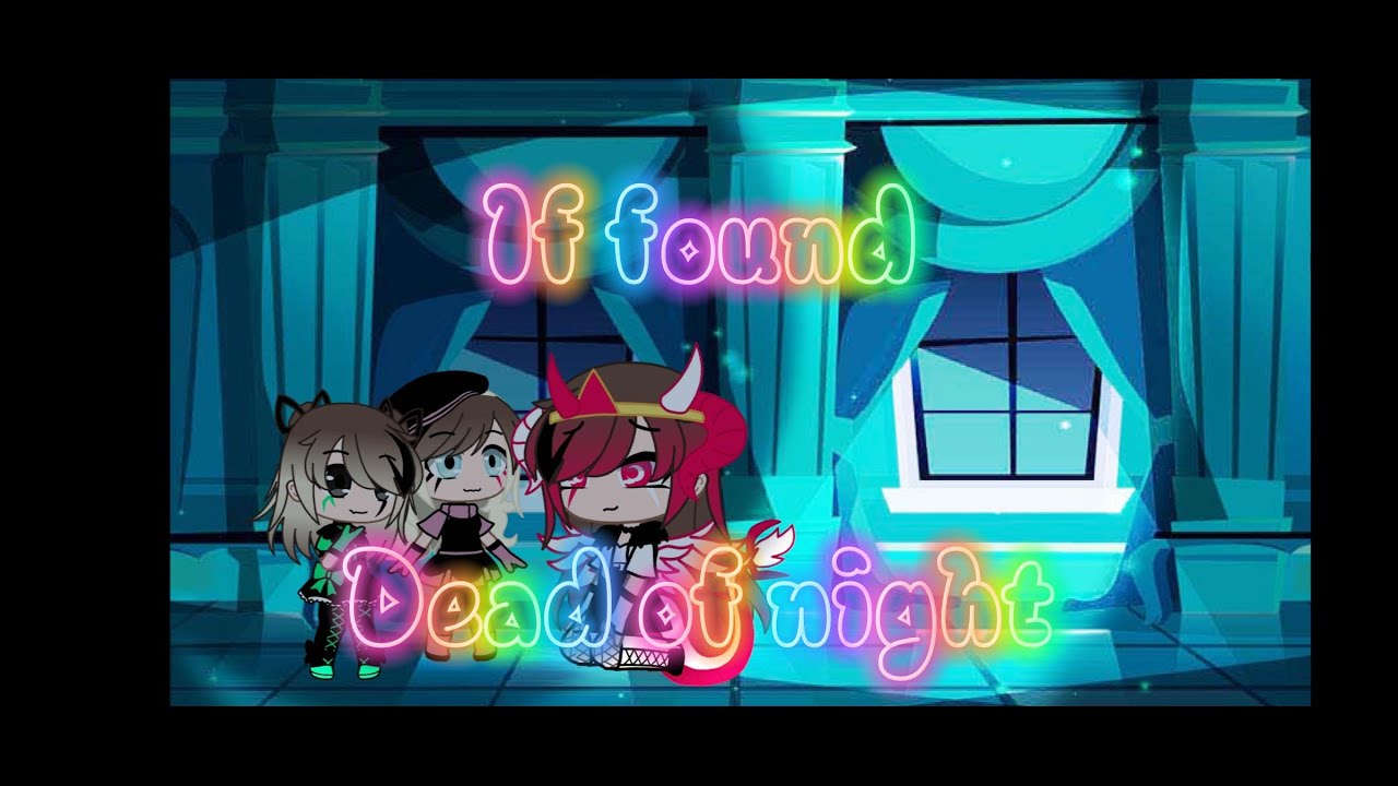 If found GLMV / Gacha club / Season 2 Chapter 1