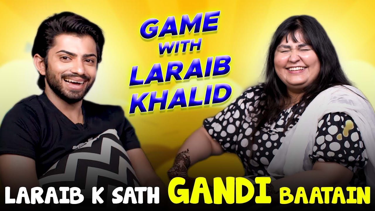 DIRTY TALK WITH LARAIB KHALID | GAME WITH @camera0900  | The UT Show