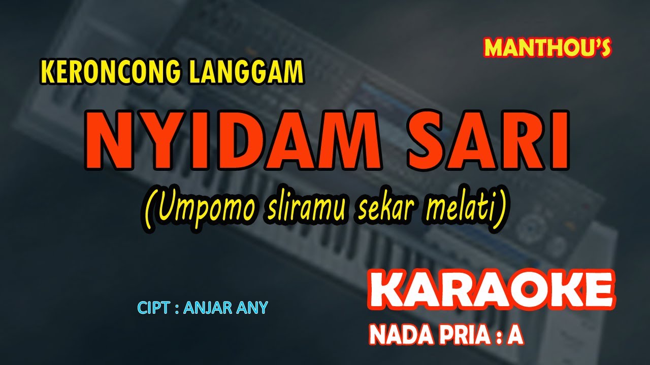 Nyidam Sari KARAOKE Keroncong nada Pria A || Manthou's