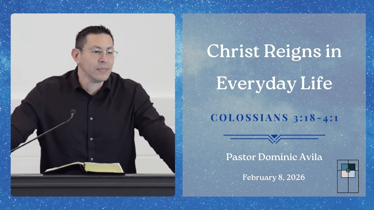 Christ Reigns In Everyday Life  - Grace Church Monterey Bay
