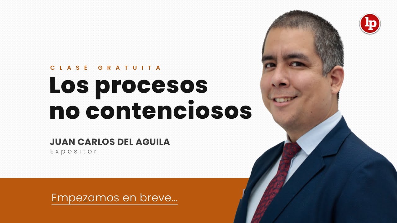 Clase gratuita: Los procesos no contenciosos