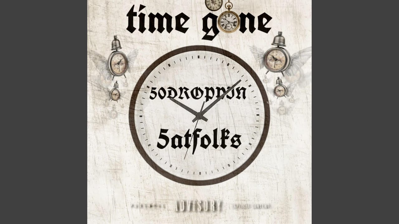 TIME GONE (feat. 50DROPPIN)