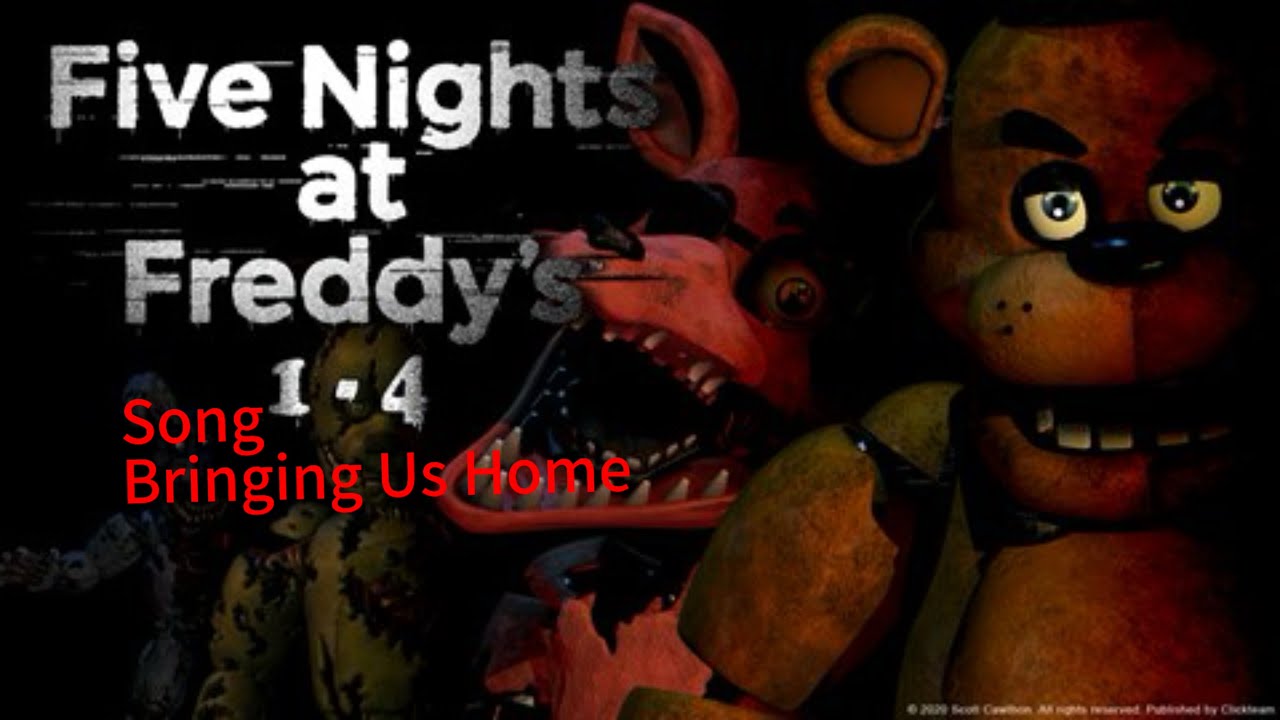 Bringing Us Home (Five Nights At Freddy's song Fnaf 1-4 remade)