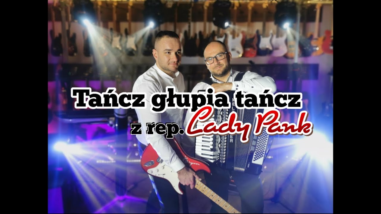 Tańcz głupia tańcz-Lady Pank cover Hit Zesp&oacute;ł Muzyczny Grudziądz (1080p)Dance you stupid dance