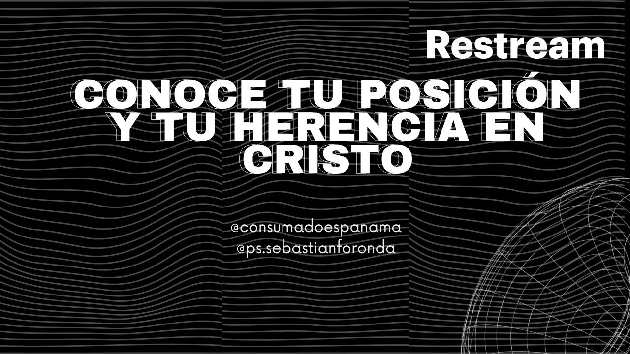 Conoce tu posición y tu herencia en Cristo