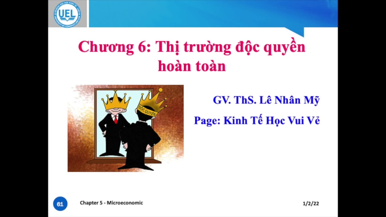 Hướng Dẫn Lý Thuyết Thị Trường Độc Quyền Hoàn Toàn | Môn Kinh Tế Vi Mô