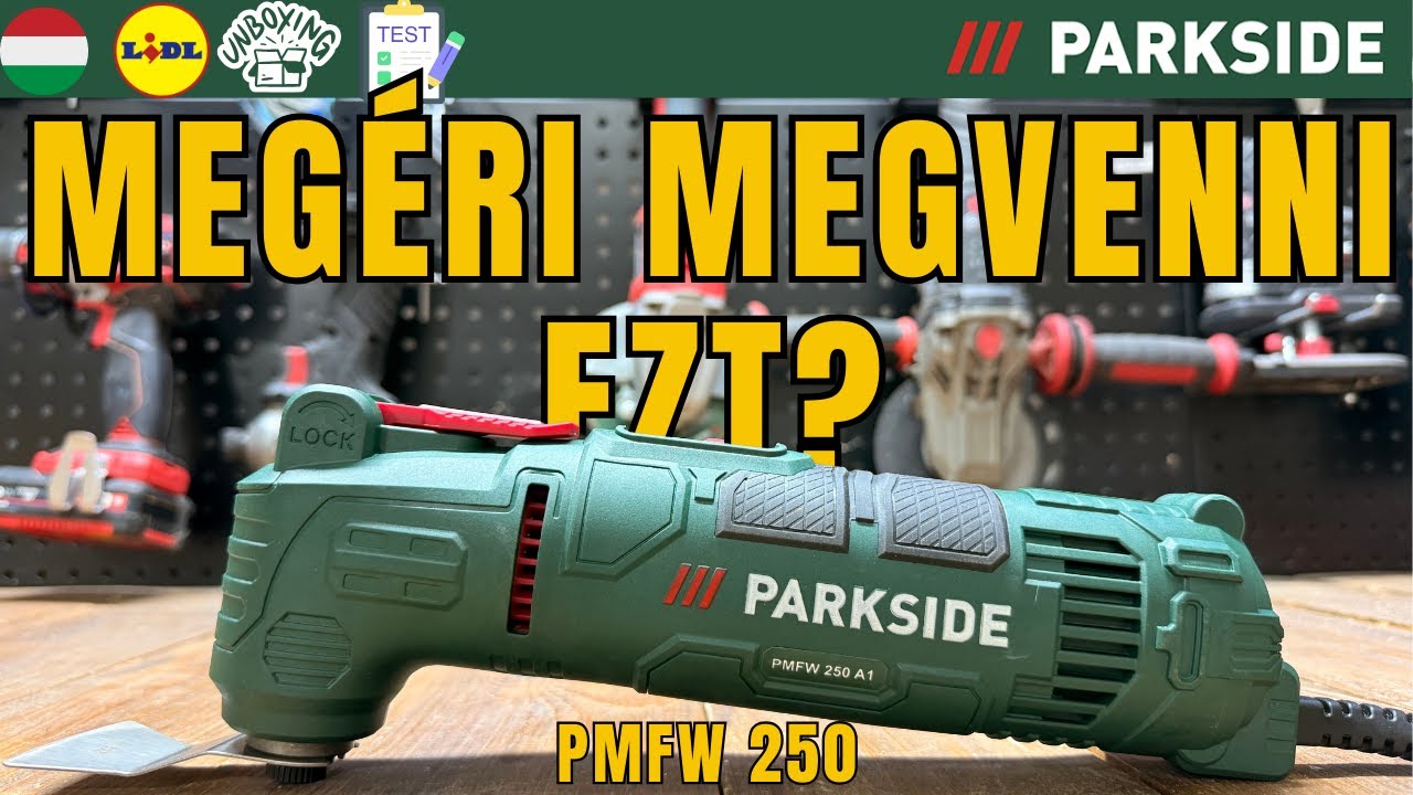 MULTIFUNKCIÓS SZERSZÁM Parkside PMFW 250 A1 MAGYARORSZÁG MAGYAR LIDL