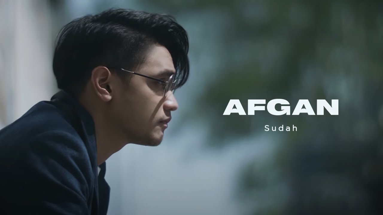 Afgan - Sudah | Official Music Video