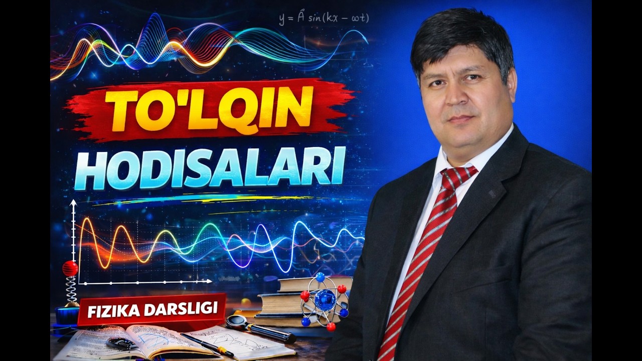 To‘lqin hodisalari  (2 .3- ma'ruza)