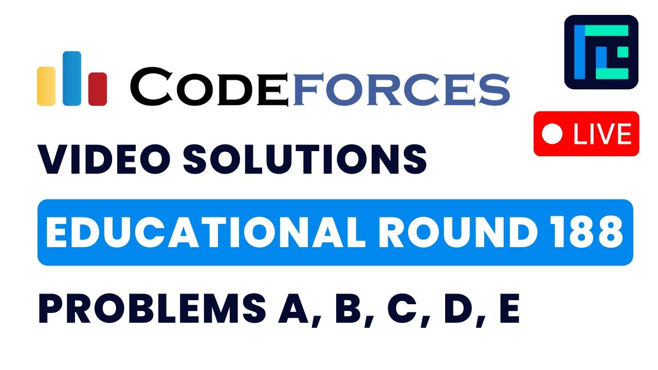 Educational Codeforces Round 188  | Video Solutions - A to E | by Vedant | TLE Eliminators