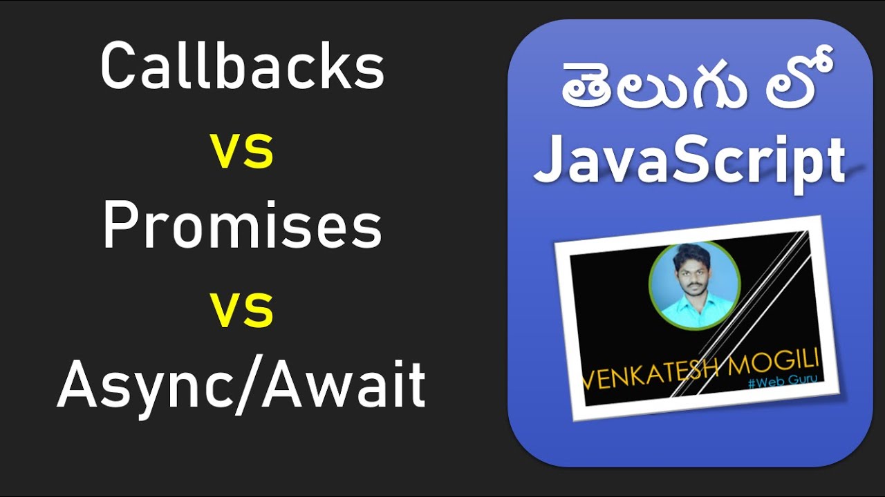 Callbacks vs Promises vs Async/Await differences in depth in Telugu #VenkateshMogili #WebGuru #JS