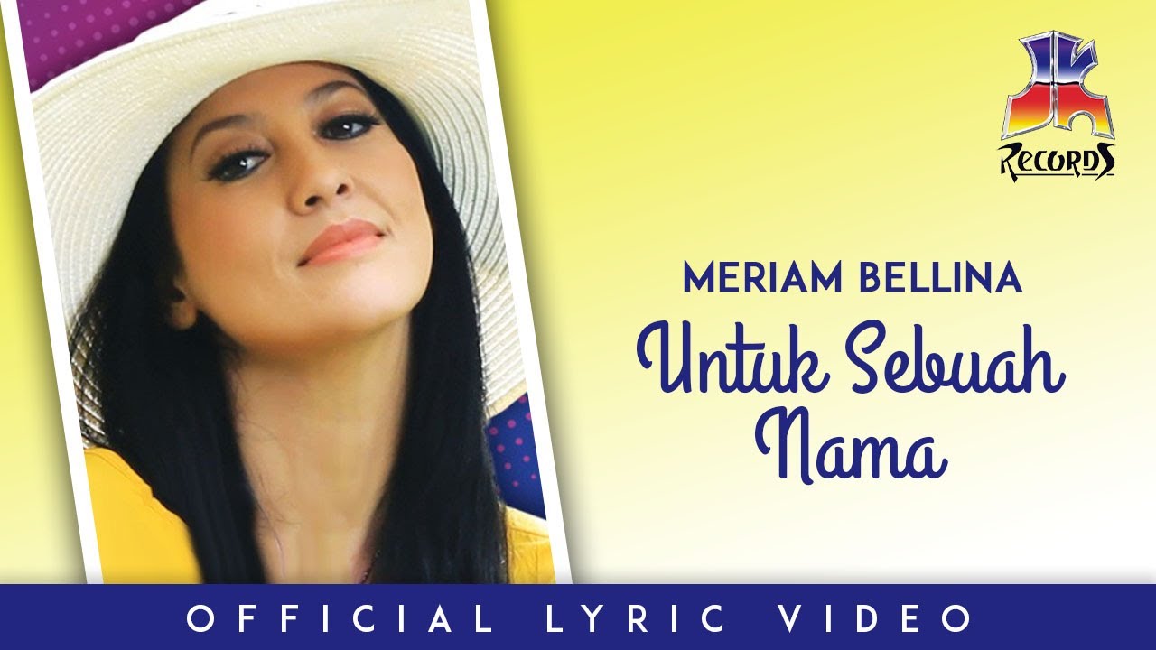 Meriam Bellina - Untuk Sebuah Nama (Official Lyric Video)