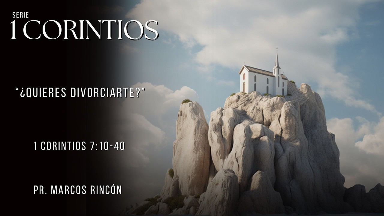 16. ¿Quieres divorciarte?  1 Corintios 7:10-40