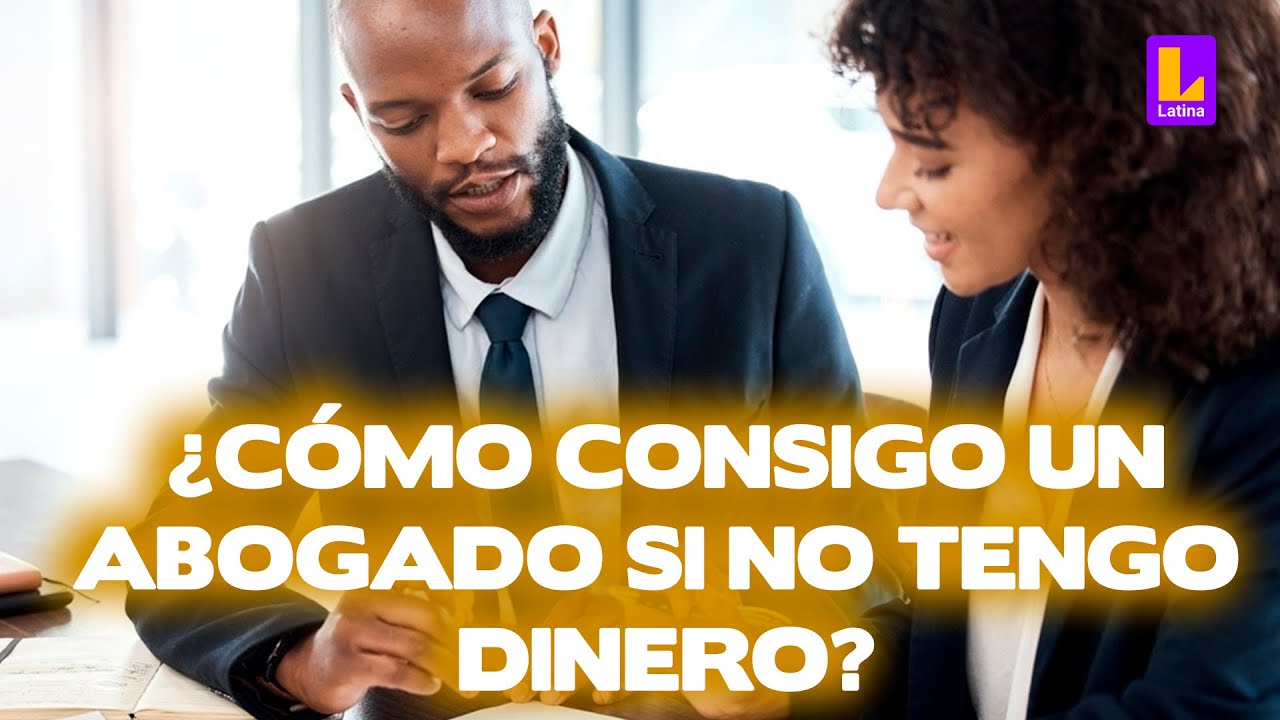 Estos son los requisitos para conseguir un abogado si no tienes dinero l Arriba Mi Gente