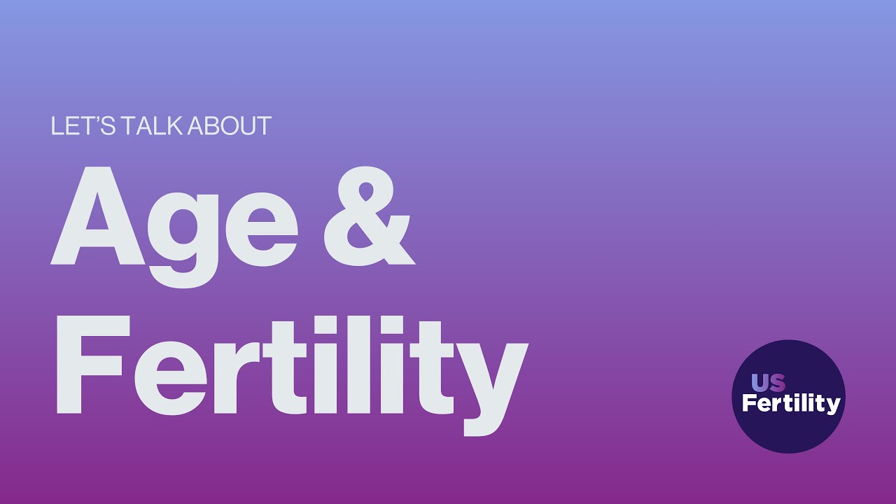 Age and Fertility