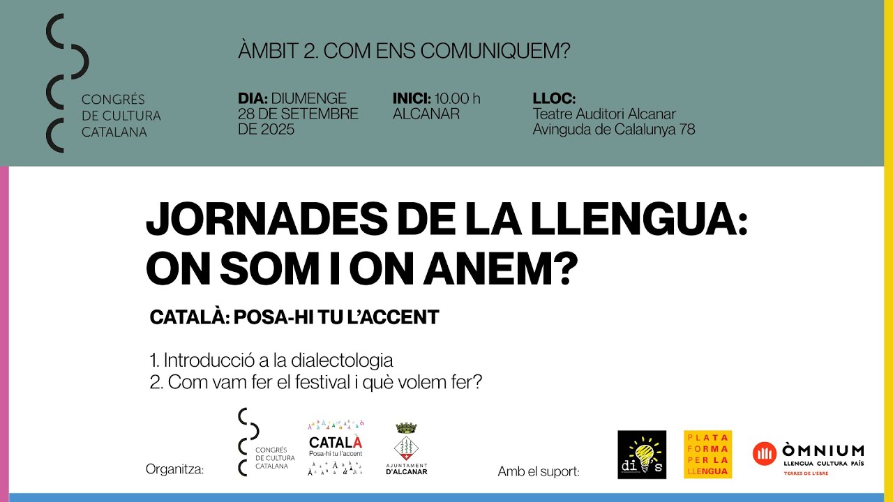Ponències i debat del Festival Posa-hi tu l'accent. Jornades de la llengua. Congrés Cultura Catalana