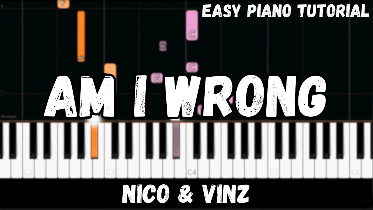 Nico & Vinz - Am I Wrong (Easy Piano Tutorial)