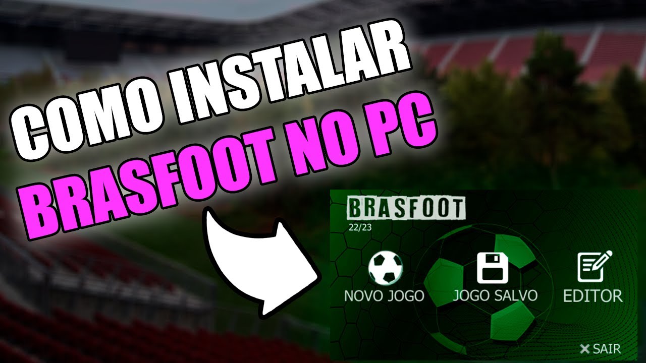 COMO BAIXAR E INSTALAR BRASFOOT 2026 PARA PC
