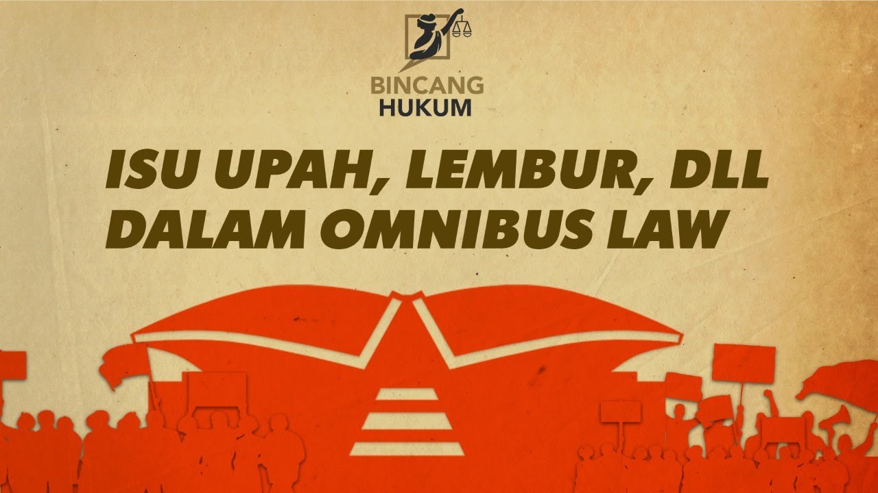 ISU PEKERJA DALAM OMNIBUS LAW | Geolive Bincang Hukum