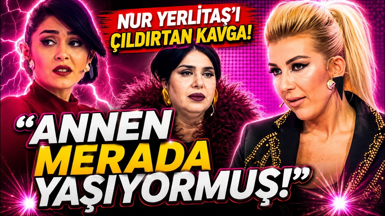 Nazlı Hamarat'ın Yüksek Egosu Nur Yerlitaş'ı Çıldırttı