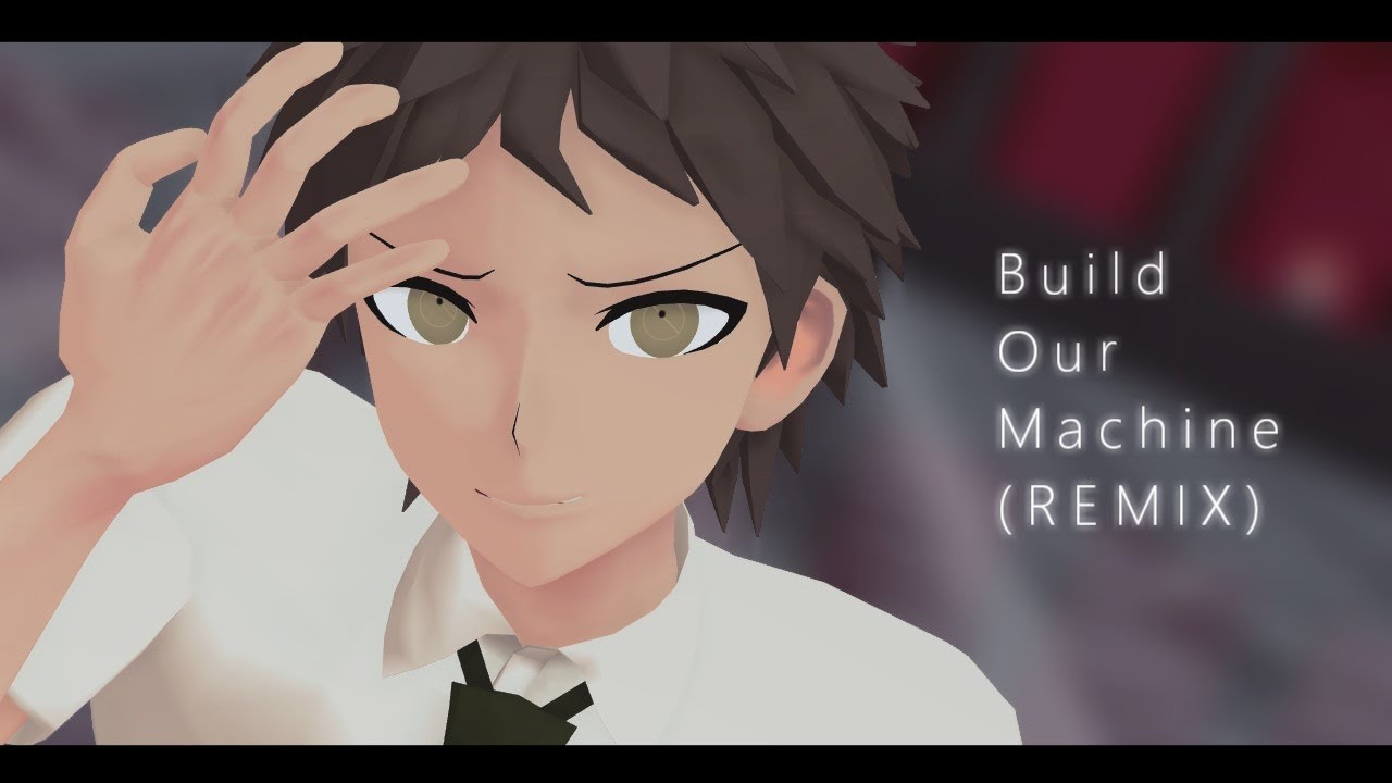 【ダンガンロンパMMD】日向創でBuild Our Machine(REMIX)