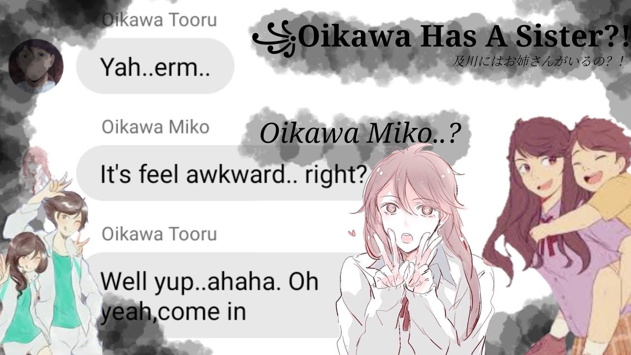 ꧁Oikawa Has A Sister?!꧂||AU||Haikyuu AU||Oikawa Miko||Haikyuu Text||Original