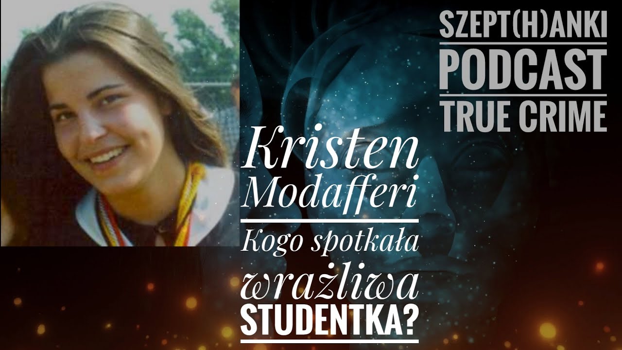 Tajemnicza sprawa Kristen Modafferi