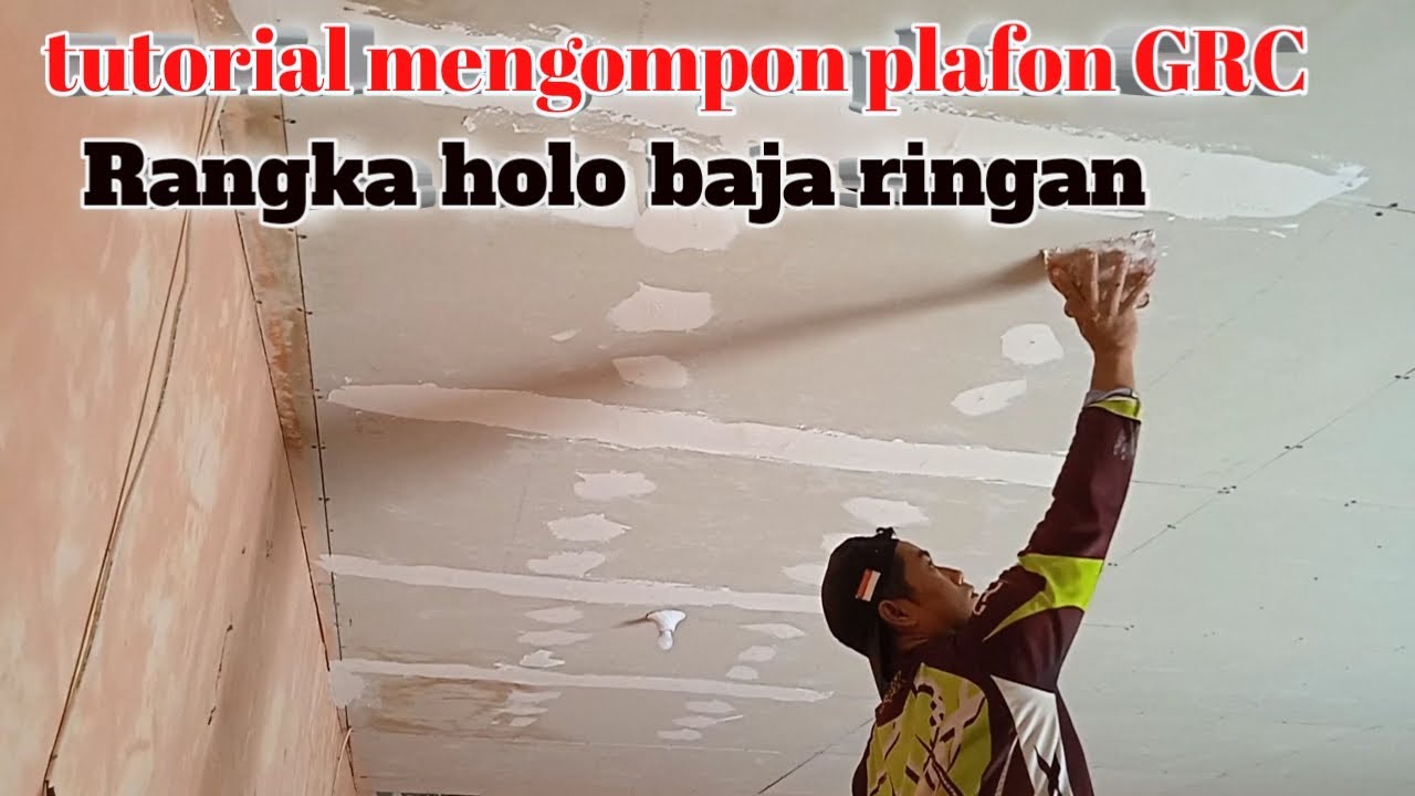 Cara mengompon plafon GRC yang cepat dan rapi
