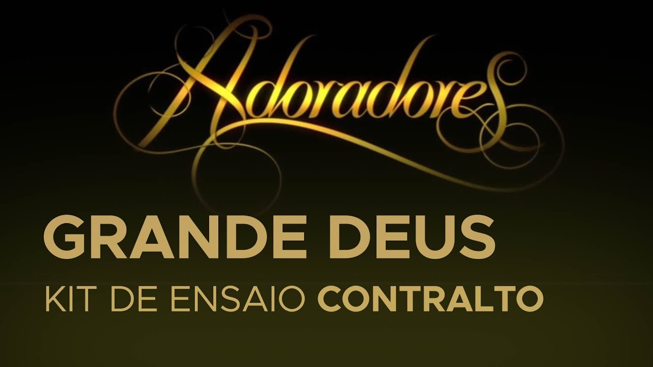 GRANDE DEUS - Adoradores 2 - Kit de voz - Contralto