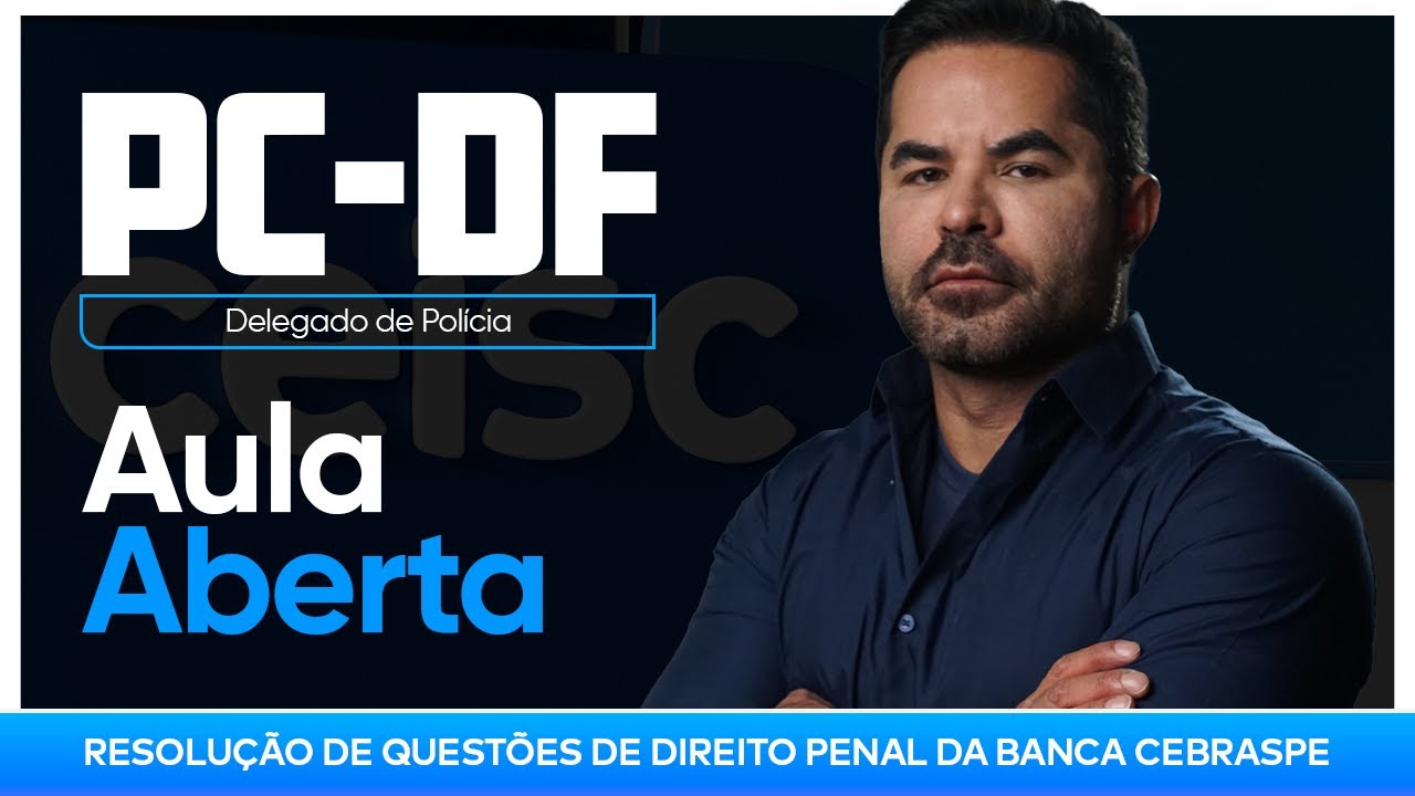 PC-DF Publicado! Resolução de Questões de Direito Penal da Banca Cebraspe