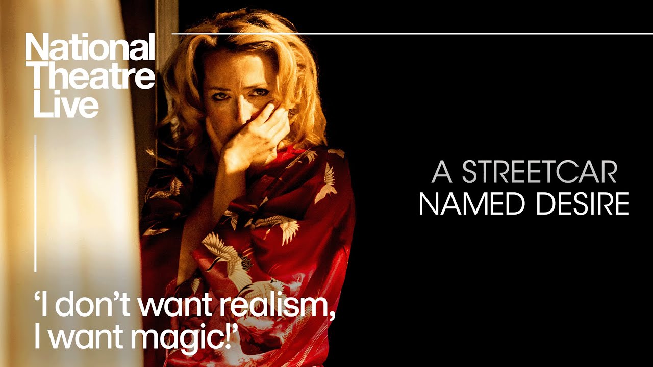 A Streetcar Named Desire - Back in cinemas 5 June | 'I want magic!&rsquo; | National Theatre Live