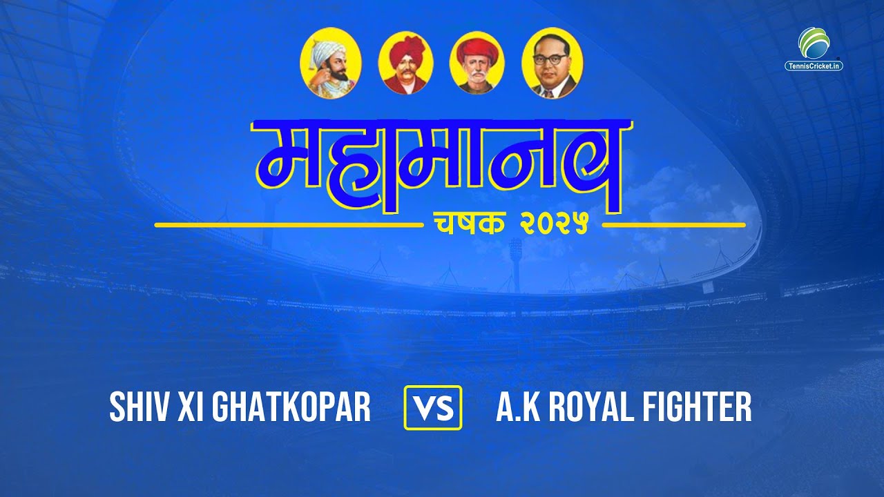 Shiv XI Ghatkopar Vs A.K Royal Fighter || Mahamanav Chashak 2025 (Open Half)