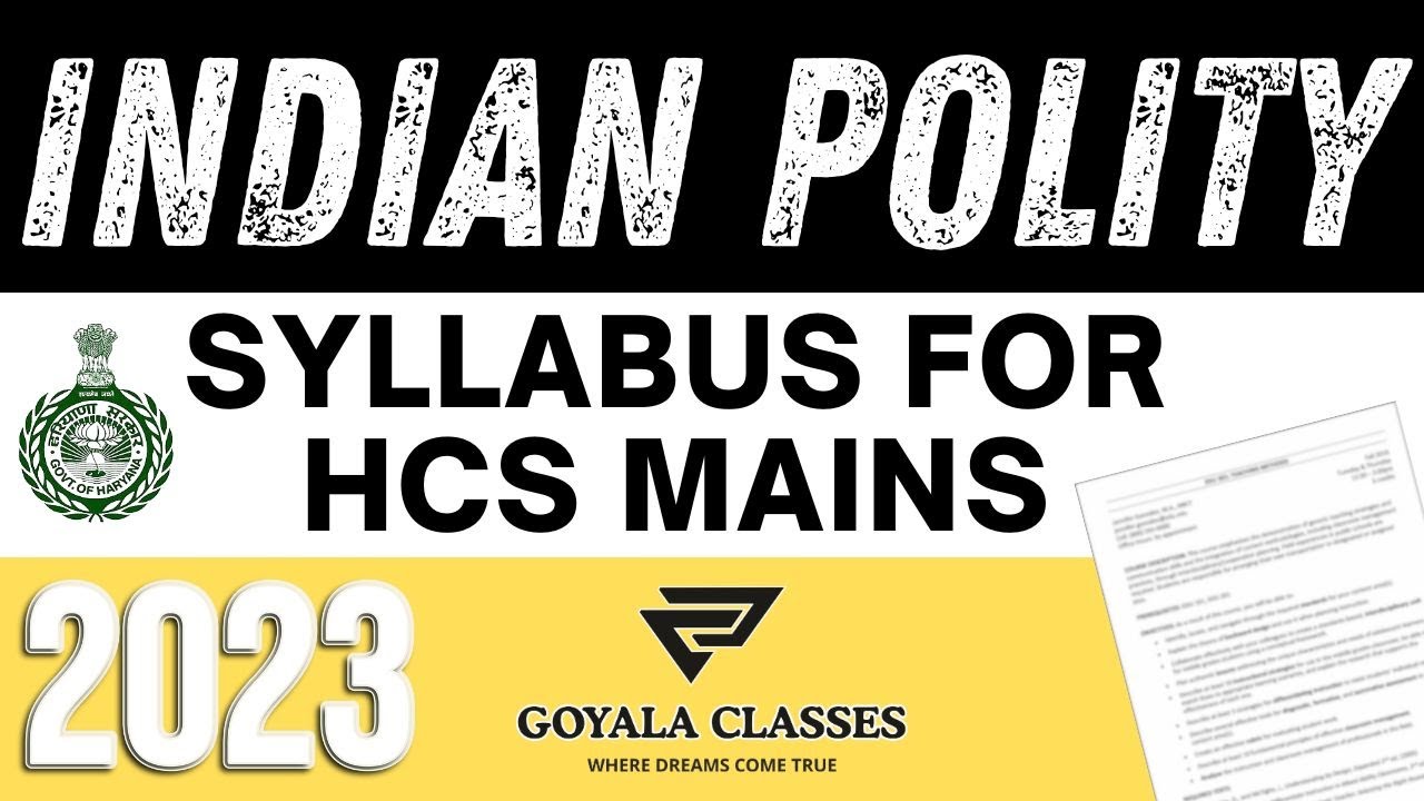 Indian Polity Syllabus & Strategy For HCS MAINS 2023 ||Goyala Classes #hcs2023 #hcsmains