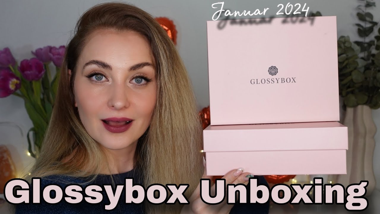 Glossybox Beauty Box Januar 2024 Unboxing | 2 Abo 2 Boxen krasse Gesamtwert mehr als 100€