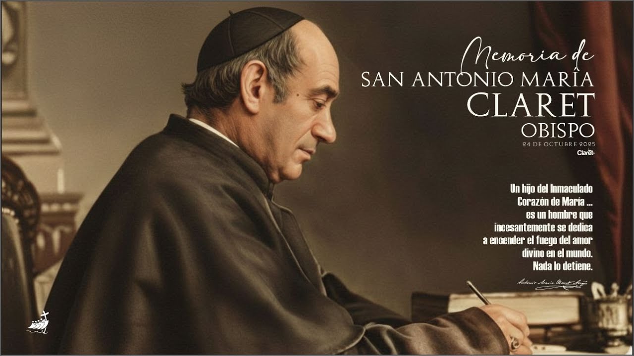 Memorias de San Antonio Mar&iacute;a Claret  7:30.p.m.