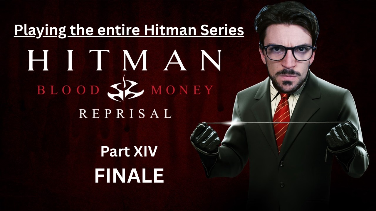 🔴PART XV: PLAYING THE ENTIRE HITMAN SERIES - HITMAN BLOOD MONEY FINALE | !Discord