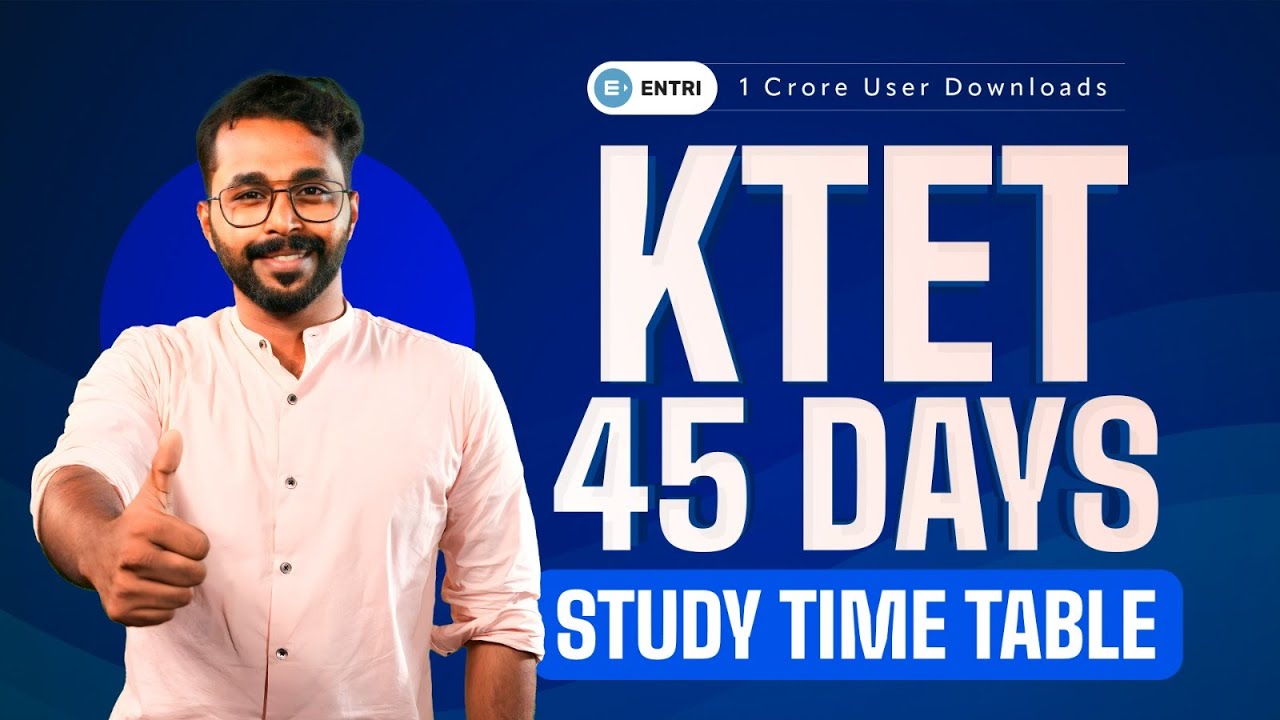 🛑KTET 45 Days Detailed Study Plan I KTET December 2023 I Entri Teaching Malayalam #ktet #ktetexam