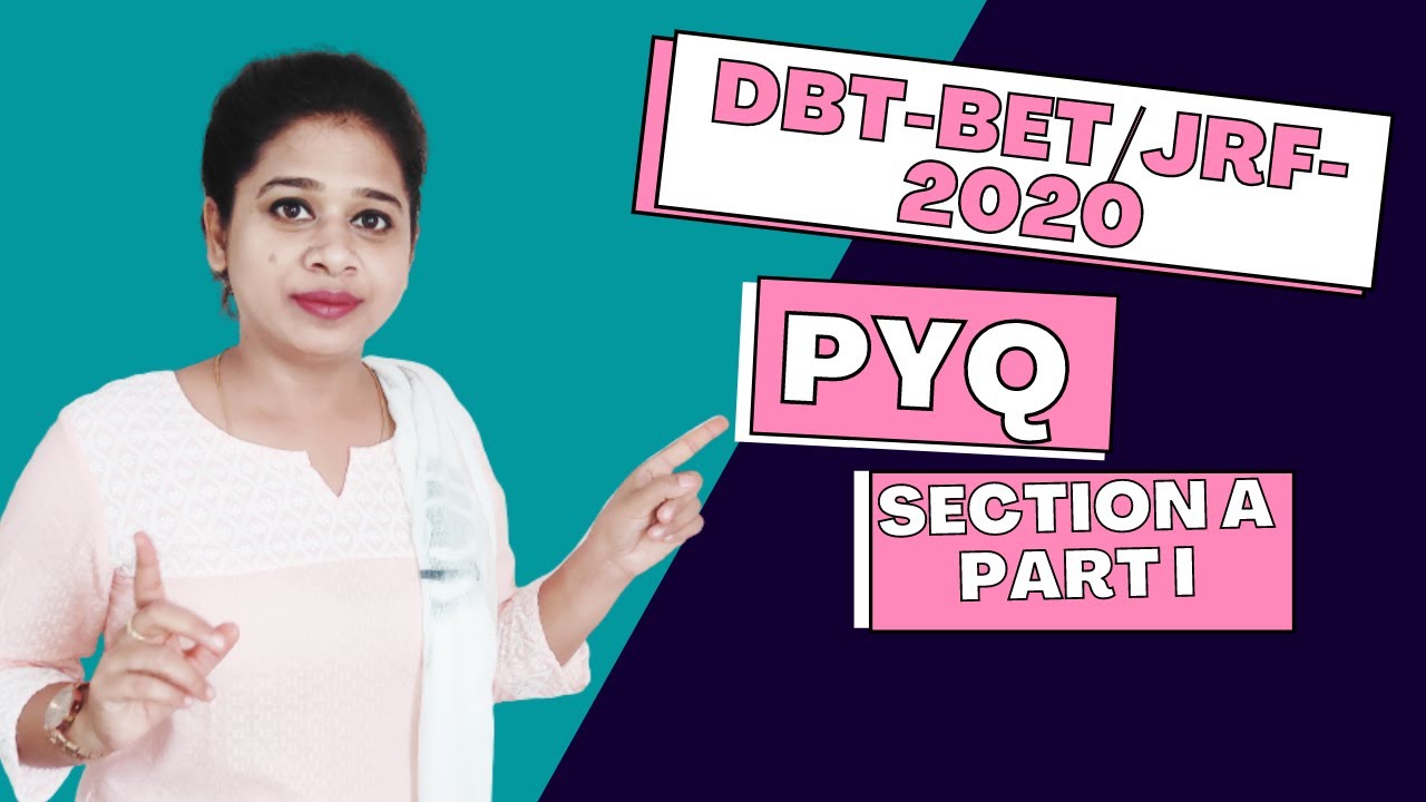 DBT BET 2020 QUESTION PAPER (Part I)| DBT PYQs Section A | DBT JRF BET Previous Year question Papers