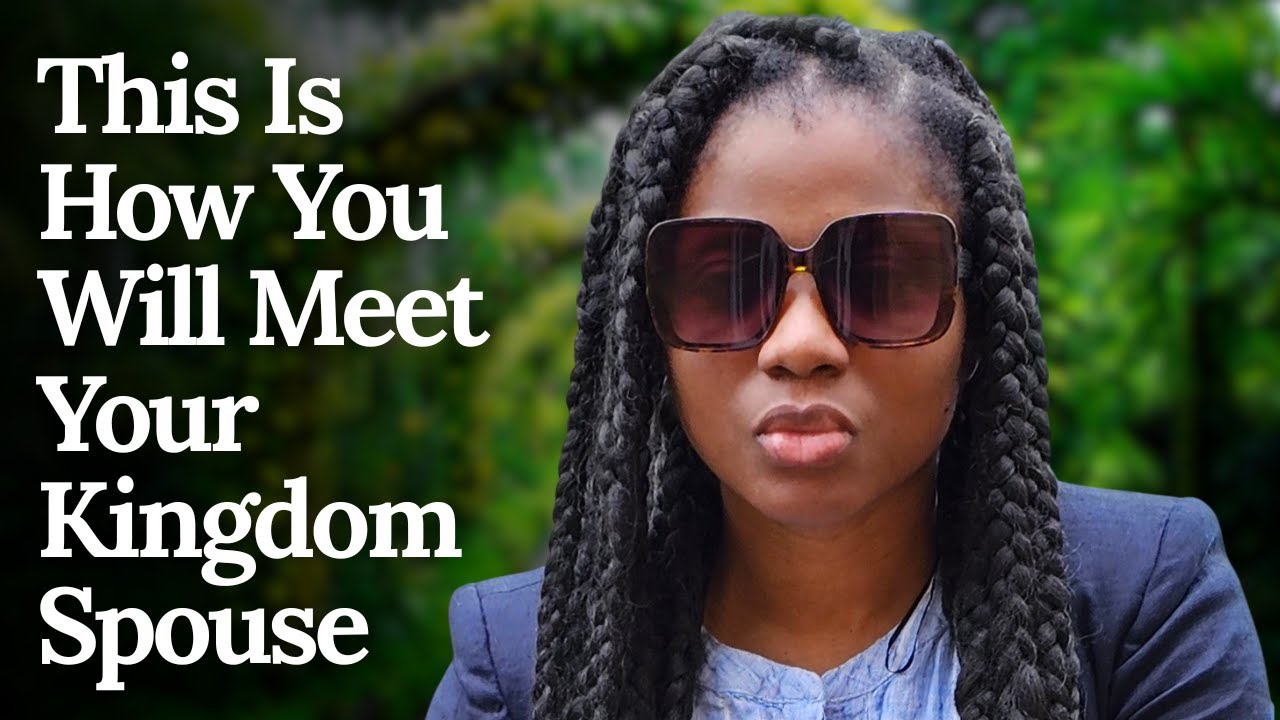 This Is How You Will Meet Your Kingdom Spouse