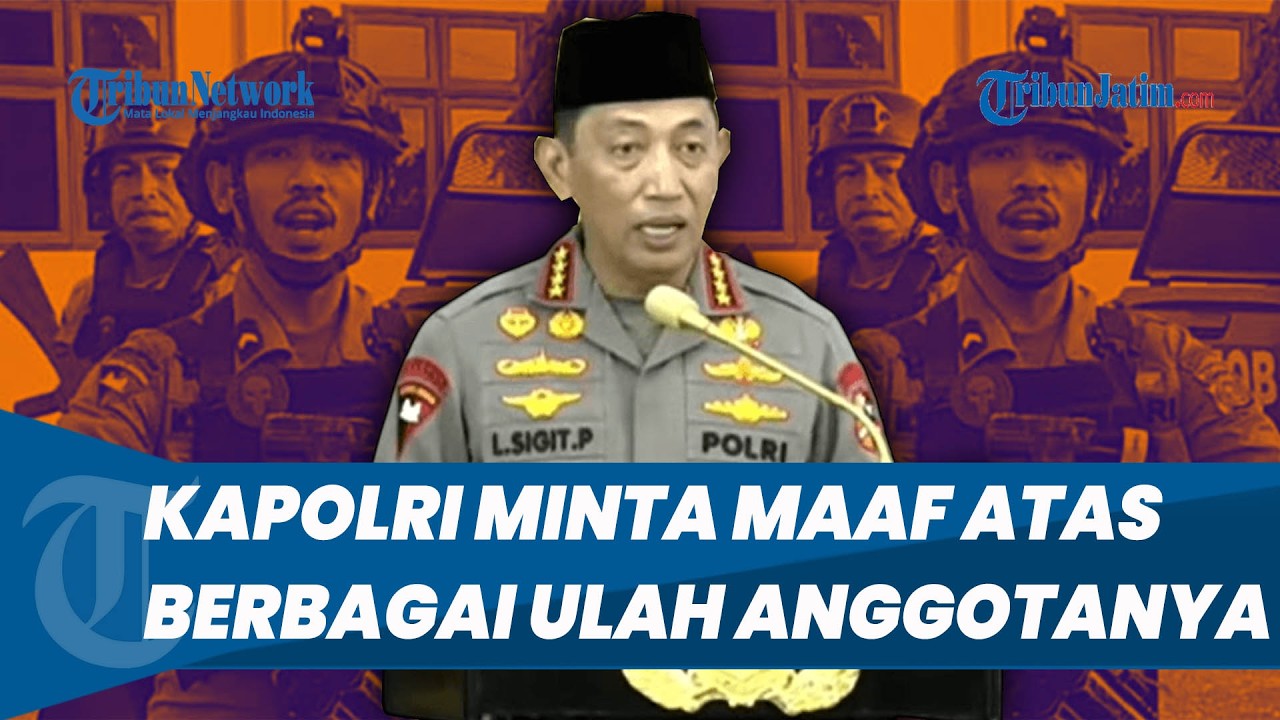 Kapolri Minta Maaf atas Ulah Anggotanya yang Cederai Rasa Keadilan, Janji akan Tindak Tegas