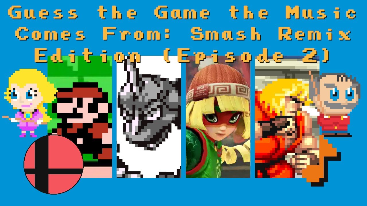 Guess the Game the Music Comes From: Smash Remix Edition (Ep 2)