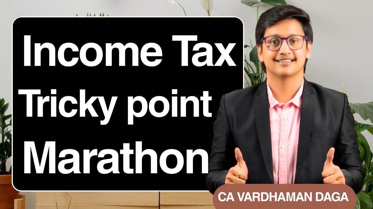 INCOME TAX | Tricky Points MARATHON| Inter | CA Vardhaman Daga@arhaminstitute