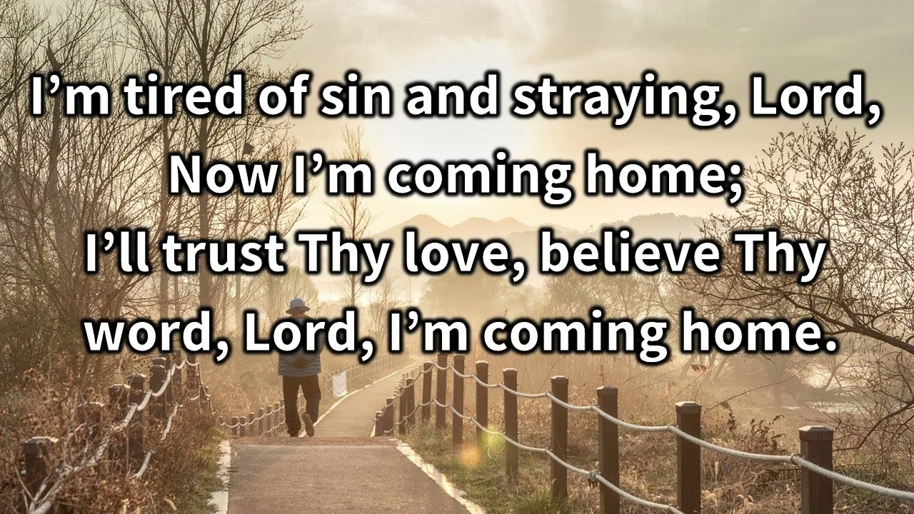 Hymn 113 Lord I'm Coming Home