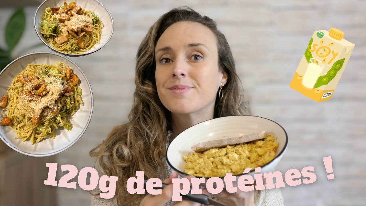 Une journée dans mon assiette végane | 120g de protéines