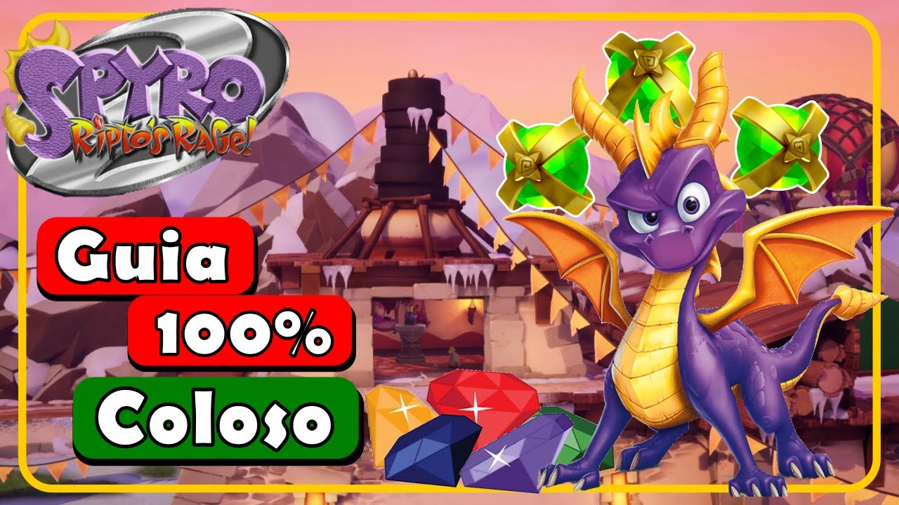 Guia 100% COLOSO - TODOS los ORBES y GEMAS | Spyro Ripto's Rage